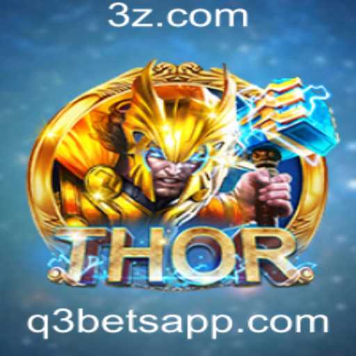 THOR: Explorando o Vibrante Mundo do Jogo com a Estratégia do Q3 Bet